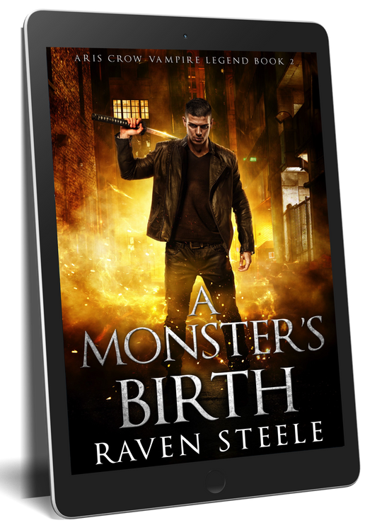 A Monster's Birth (Aris Crow Vampire Legend Book 2)