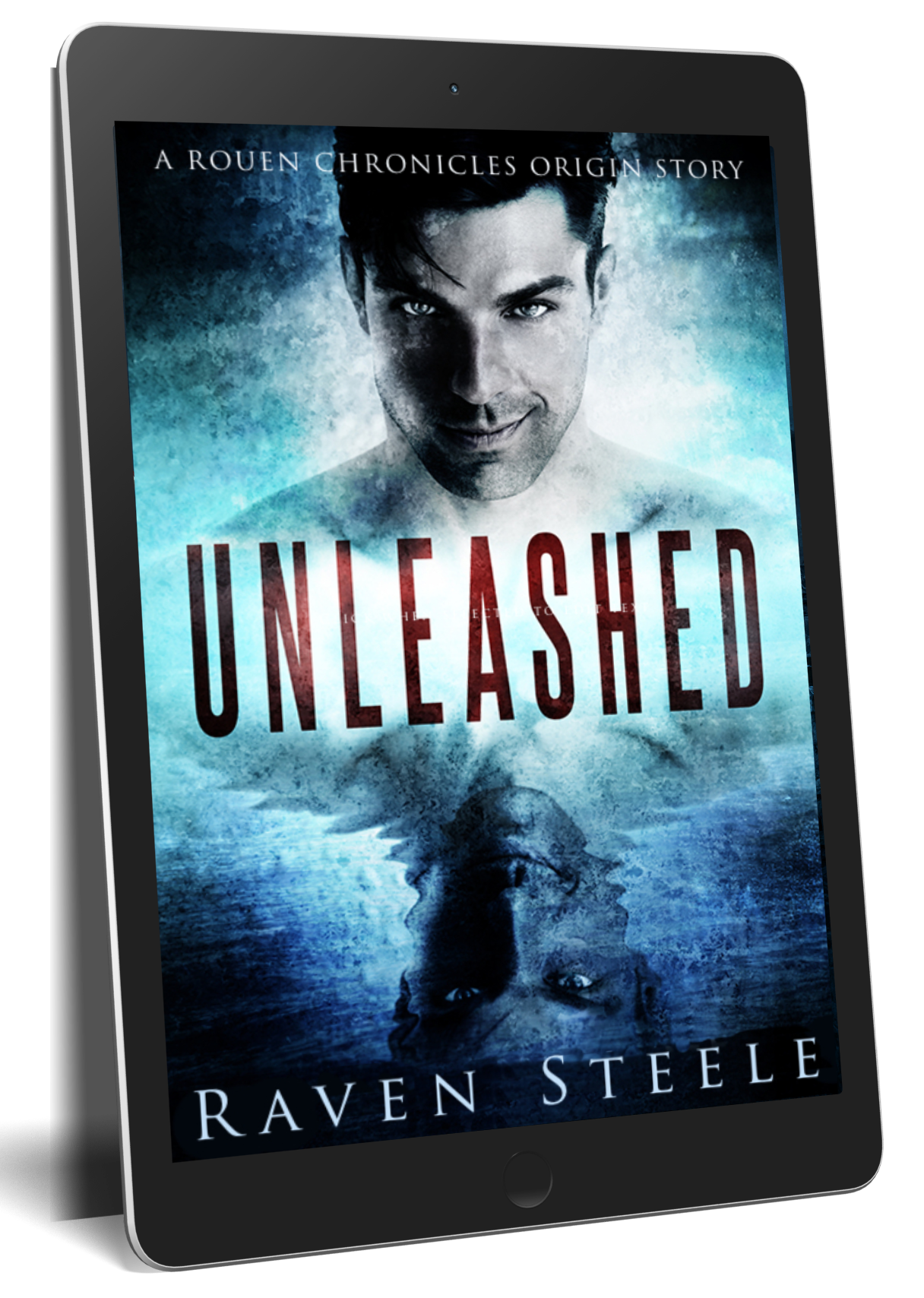 Unleashed: A Prequel to the Original Series